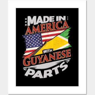 Made In America With Guyanese Parts - Gift for Guyanese From Guyana Posters and Art